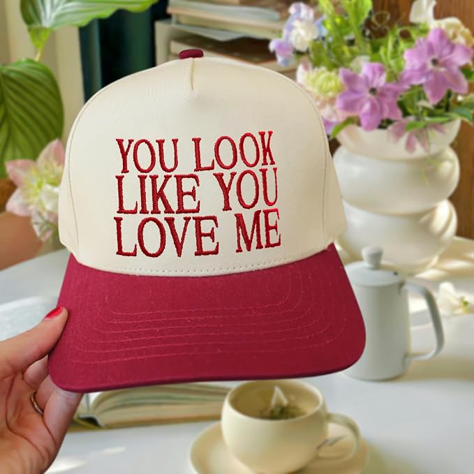 'You Look Like You Love Me' Trucker Hat